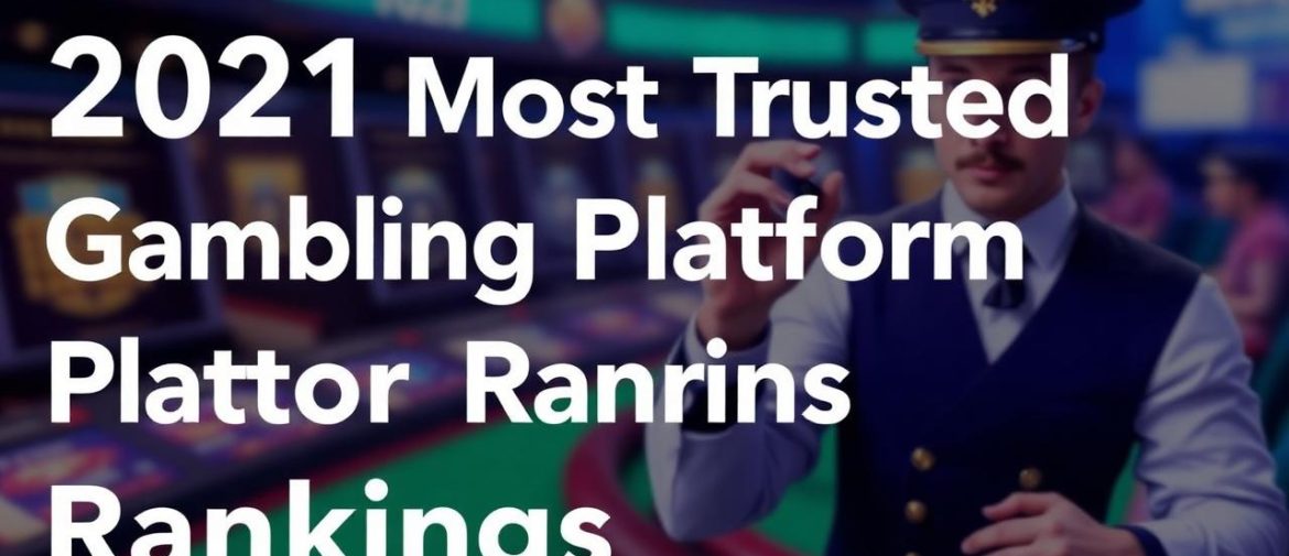 2021年最值得信賴的博彩平台評比