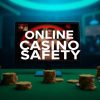 如何選擇安全的網上賭場？