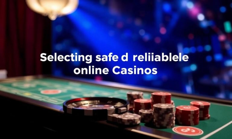 如何挑選安全可靠的線上賭場？